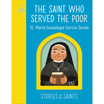 The Saint who Served the Poor – St. María Guadalupe García Zavala - ISBN 9780241763544