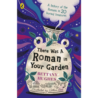 There Was a Roman in Your Garden - ISBN 9780241662151