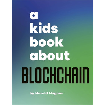 A Kids Book About Blockchain - ISBN 9780241743140