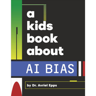 A Kids Book About AI Bias - ISBN 9780241743188