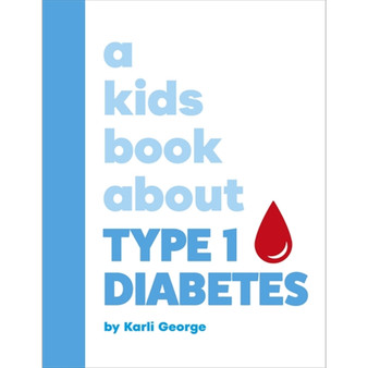 A Kids Book About Type 1 Diabetes - ISBN 9780241743287