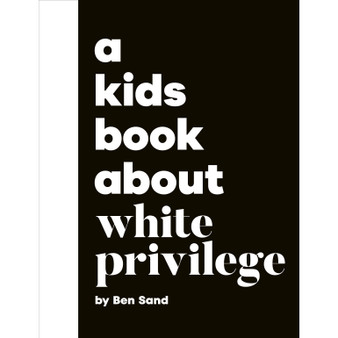 A Kids Book About White Privilege - ISBN 9780241743317