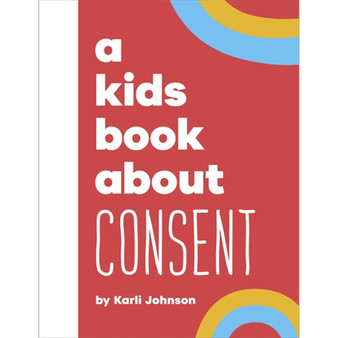 A Kids Book About Consent - ISBN 9780241743331
