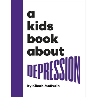 A Kids Book About Depression - ISBN 9780241742945