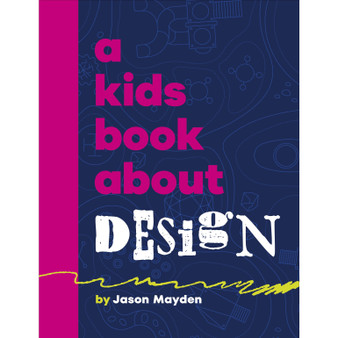 A Kids Book About Design - ISBN 9780241743003