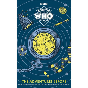 Doctor Who: The Adventures Before - ISBN 9781405969987