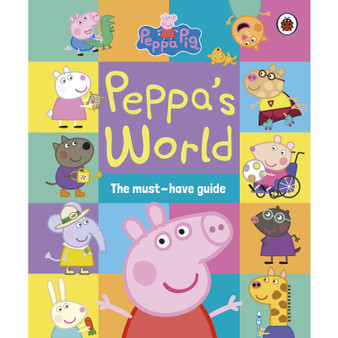 Peppa Pig: Peppa’s World: The Must-Have Guide - ISBN 9780241667323