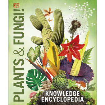 Knowledge Encyclopedia Plants and Fungi! - ISBN 9780241623275