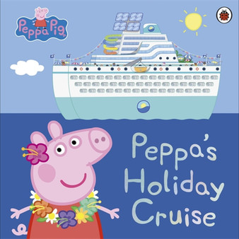 Peppa Pig: Peppa's Holiday Cruise - ISBN 9780241607046