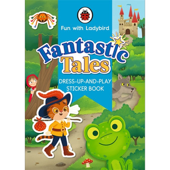 Fun With Ladybird: Dress-Up-And-Play Sticker Book: Fantastic Tales - ISBN 9780241535141