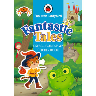 Fun With Ladybird: Dress-Up-And-Play Sticker Book: Fantastic Tales - ISBN 9780241535141