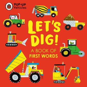 Pop-Up Vehicles: Let's Dig! - ISBN 9780241535424