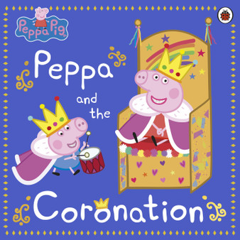 Peppa Pig: Peppa and the Coronation - ISBN 9780241642764