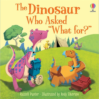 The Dinosaur Who Asked 'What for?' - ISBN 9781803702490