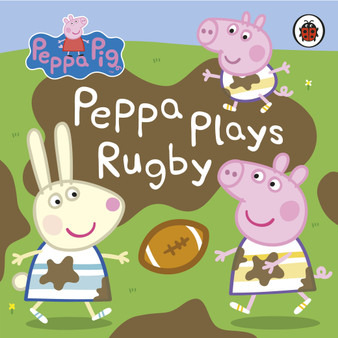 Peppa Pig: Peppa Plays Rugby - ISBN 9780241530290