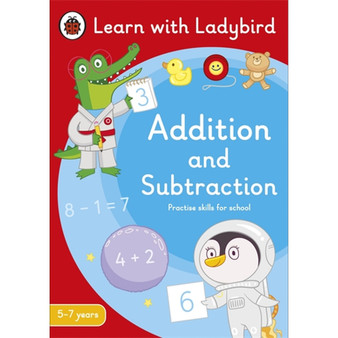 Addition and Subtraction: A Learn with Ladybird Activity Book 5-7 years - ISBN 9780241515389
