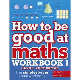 How to be Good at Maths Workbook 1, Ages 7-9 (Key Stage 2) - ISBN 9780241471418