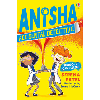 Anisha, Accidental Detective: School's Cancelled - ISBN 9781474959537
