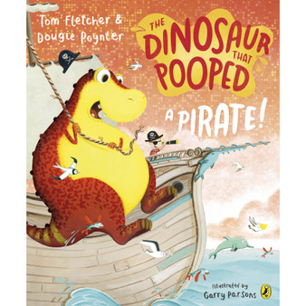 The Dinosaur that Pooped a Pirate! - ISBN 9781782955443