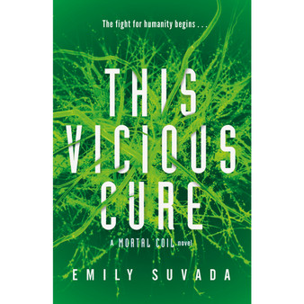 This Vicious Cure (Mortal Coil Book 3) - ISBN 9780241407233