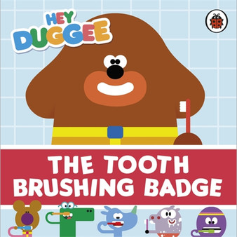 Hey Duggee: The Tooth Brushing Badge - ISBN 9781405944397