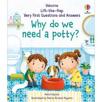 Very First Questions and Answers Why do we need a potty? - ISBN 9781474940627