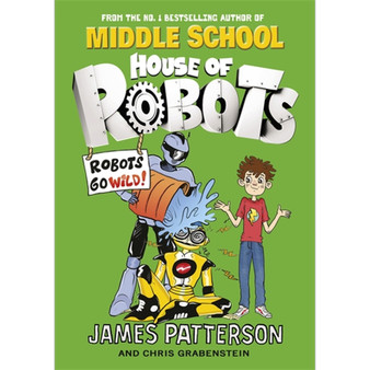 House of Robots: Robots Go Wild! - ISBN 9780099568339