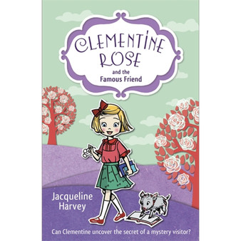 Clementine Rose and the Famous Friend - ISBN 9781849418775