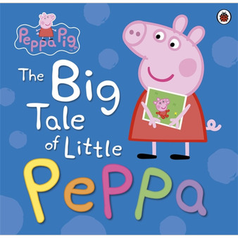 Peppa Pig: The Big Tale of Little Peppa - ISBN 9780723297871