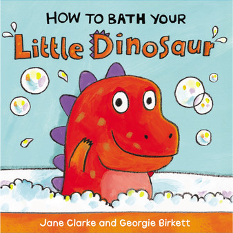 How to Bath Your Little Dinosaur - ISBN 9781782953944