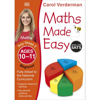Maths Made Easy: Beginner, Ages 10-11 (Key Stage 2) - ISBN 9781409344858