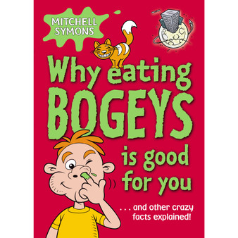 Why Eating Bogeys is Good for You - ISBN 9781862301849