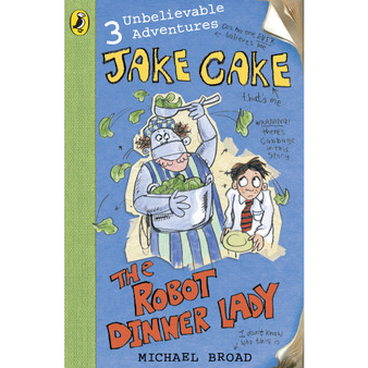Jake Cake: The Robot Dinner Lady - ISBN 9780141320885