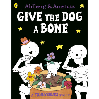 Funnybones: Give the Dog a Bone - ISBN 9780140566864