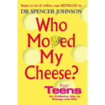 Who Moved My Cheese For Teens - ISBN 9780091894504