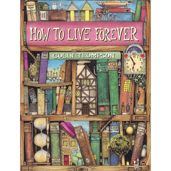 How To Live Forever - ISBN 9780099461814