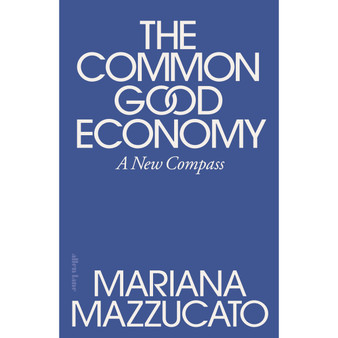 Common Good Economics - ISBN 9780241722244
