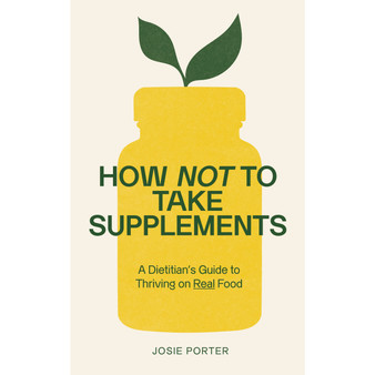 How Not to Take Supplements - ISBN 9781785046285