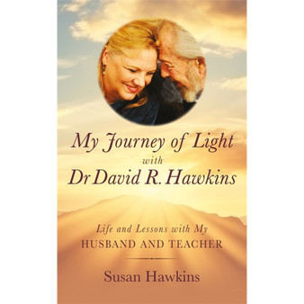 My Journey of Light With Dr. David R. Hawkins - ISBN 9781837826681