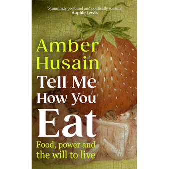 Tell Me How You Eat - ISBN 9781529154337