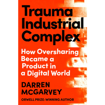 Trauma Industrial Complex - ISBN 9781529103892
