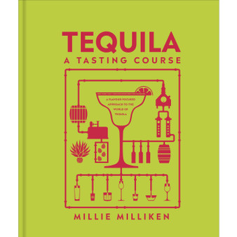 Tequila: A Tasting Course - ISBN 9780241726198