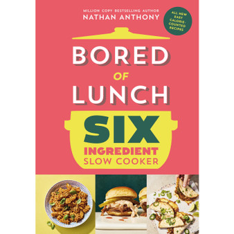 Bored of Lunch Six Ingredient Slow Cooker - ISBN 9781529914498
