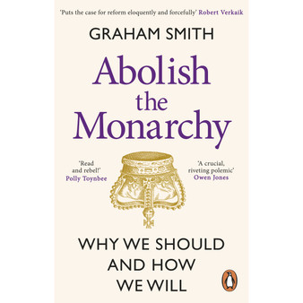 Abolish the Monarchy - ISBN 9781804992272