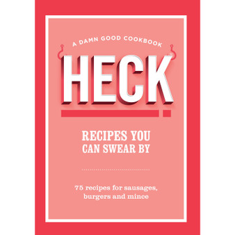HECK! Recipes You Can Swear By - ISBN 9781529921816