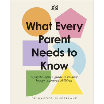 What Every Parent Needs to Know - ISBN 9780241621486