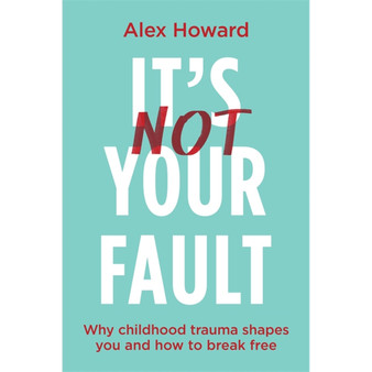 It’s Not Your Fault - ISBN 9781837820771