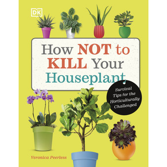 How Not to Kill Your Houseplant - ISBN 9780241636213