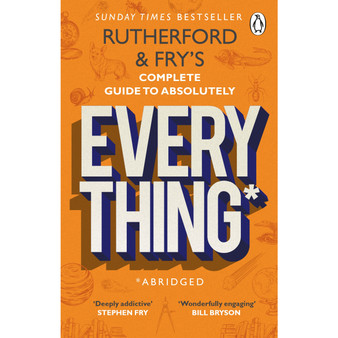 Rutherford and Fry’s Complete Guide to Absolutely Everything (Abridged) - ISBN 9780552176712