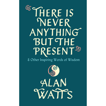 There Is Never Anything But The Present - ISBN 9781846047299